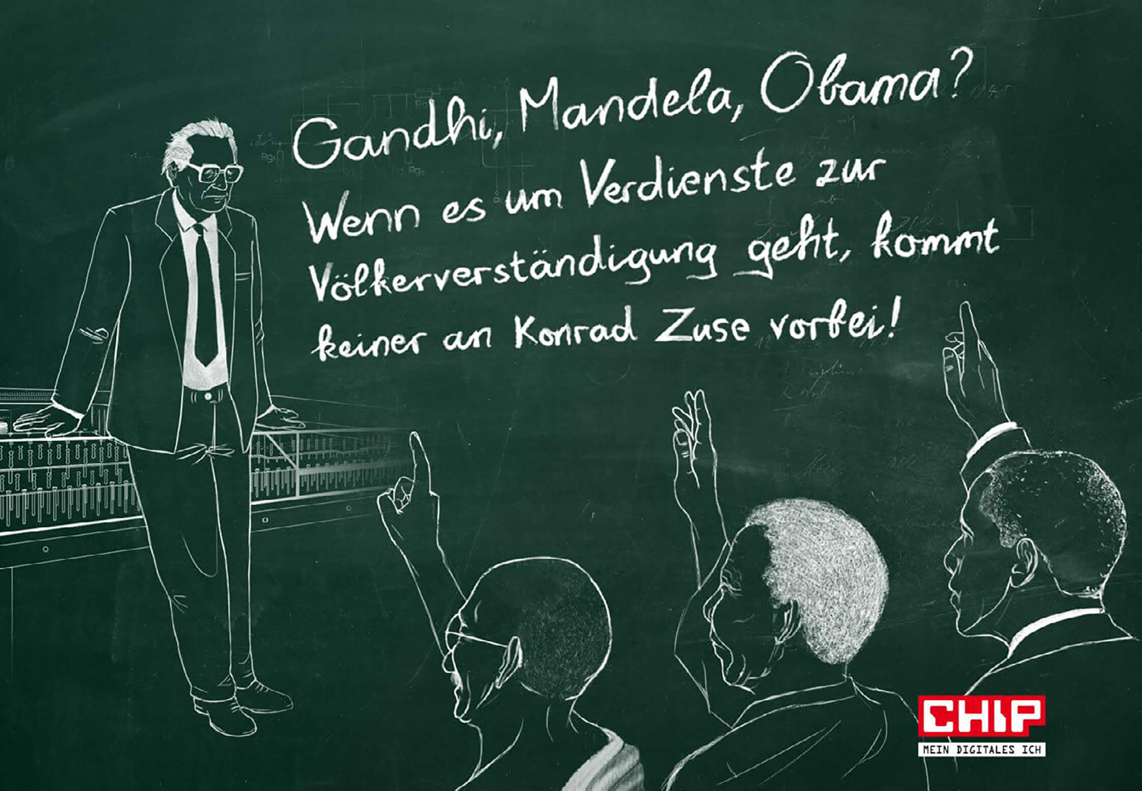 Advertising poster for chip magazine with illustrations of Conrad Zuse as teacher for Barack Obama Mahatma Gandhi and Nelson Mandela